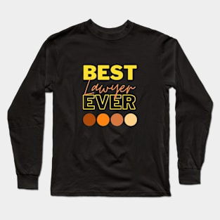 Best Lawyer Ever Long Sleeve T-Shirt